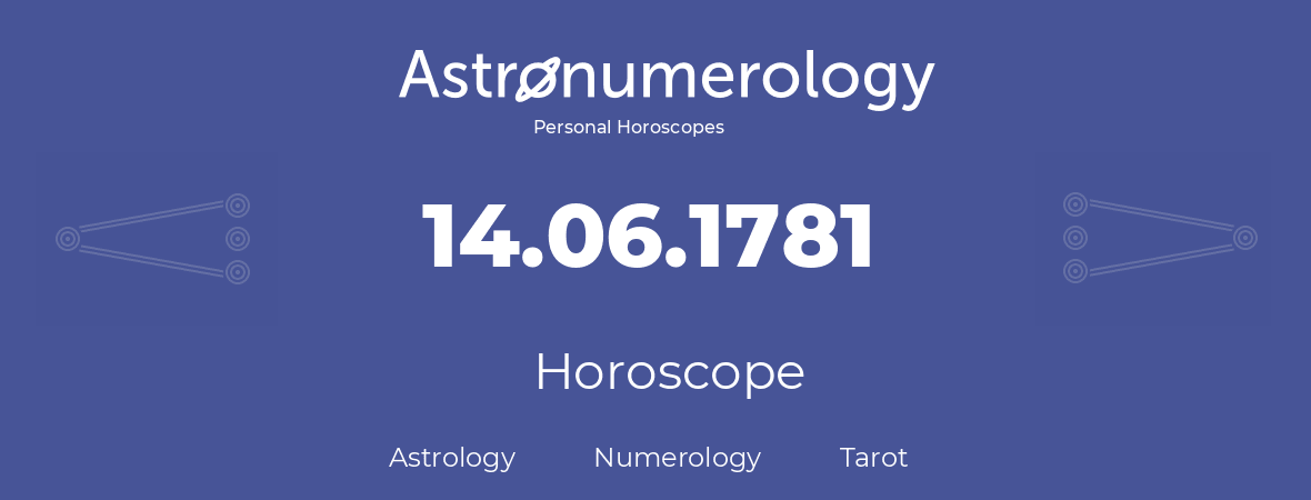 Horoscope for birthday (born day): 14.06.1781 (June 14, 1781)