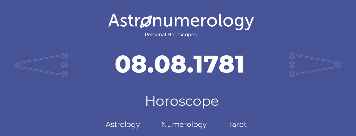 Horoscope for birthday (born day): 08.08.1781 (August 8, 1781)