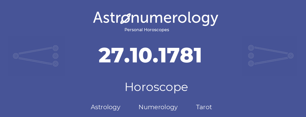 Horoscope for birthday (born day): 27.10.1781 (Oct 27, 1781)