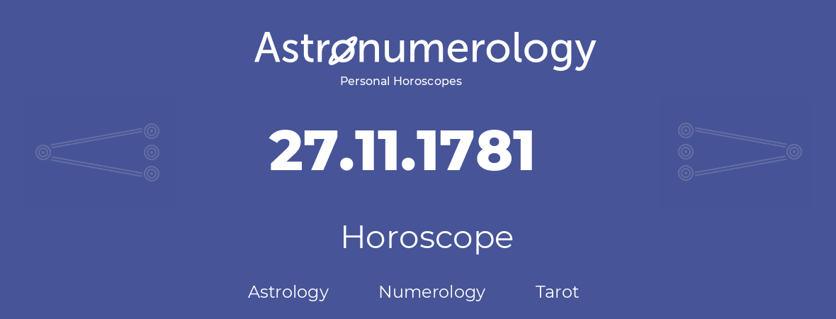 Horoscope for birthday (born day): 27.11.1781 (November 27, 1781)