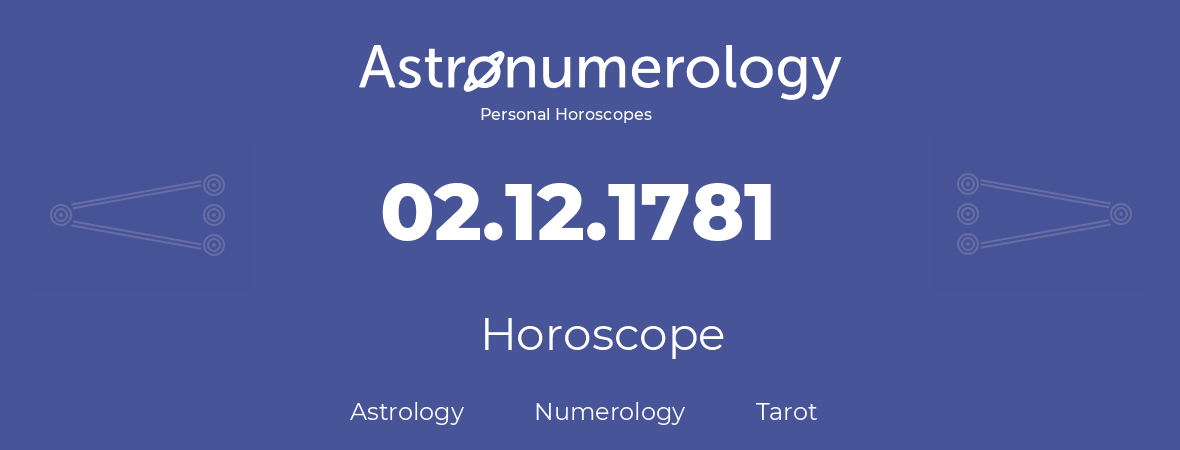 Horoscope for birthday (born day): 02.12.1781 (December 02, 1781)