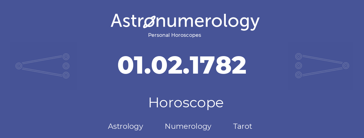 Horoscope for birthday (born day): 01.02.1782 (February 29, 1782)