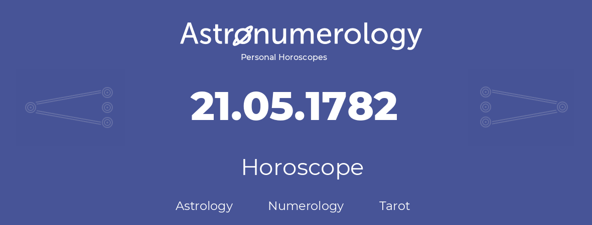 Horoscope for birthday (born day): 21.05.1782 (May 21, 1782)