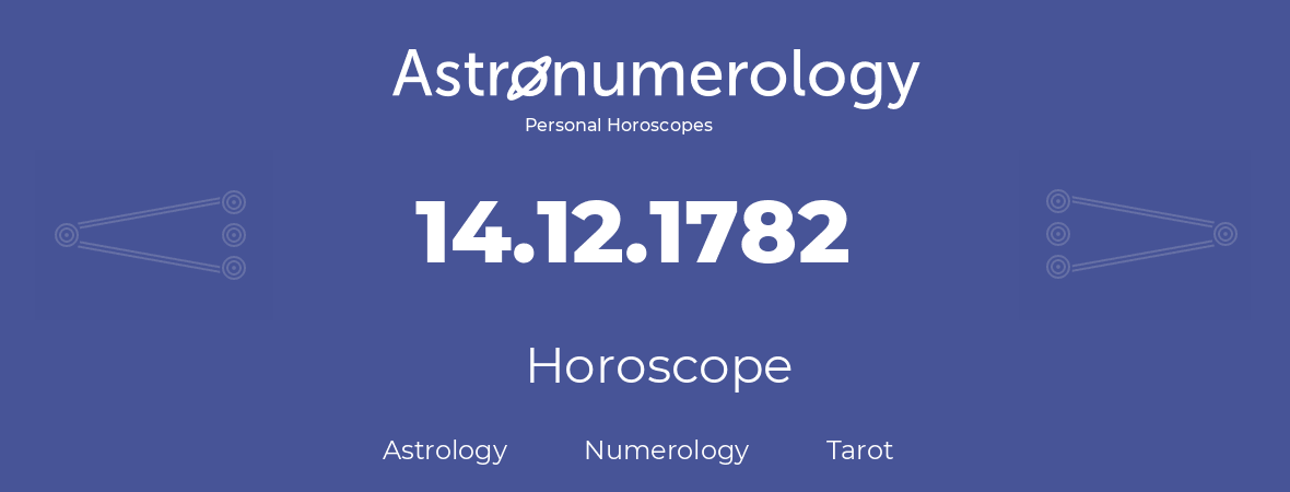 Horoscope for birthday (born day): 14.12.1782 (December 14, 1782)