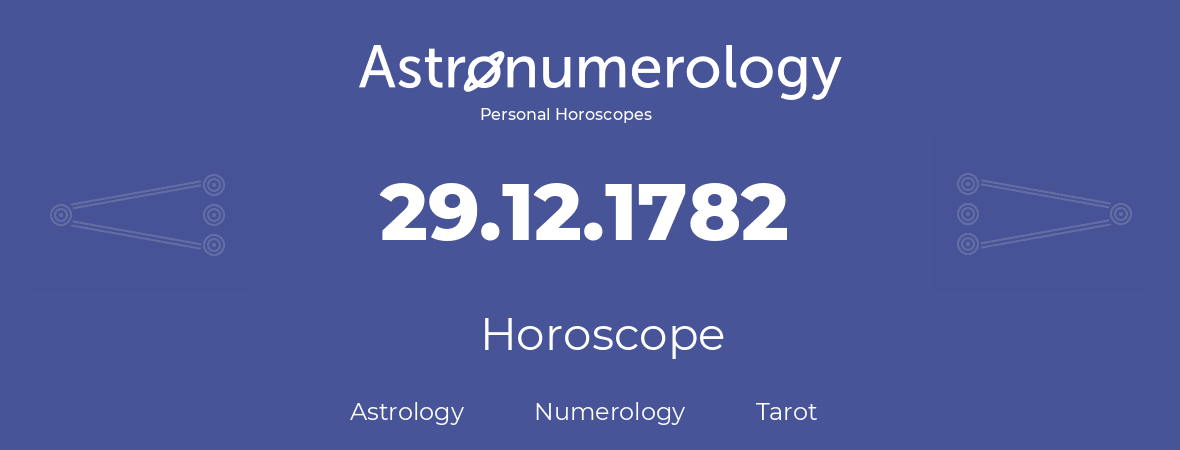 Horoscope for birthday (born day): 29.12.1782 (December 29, 1782)