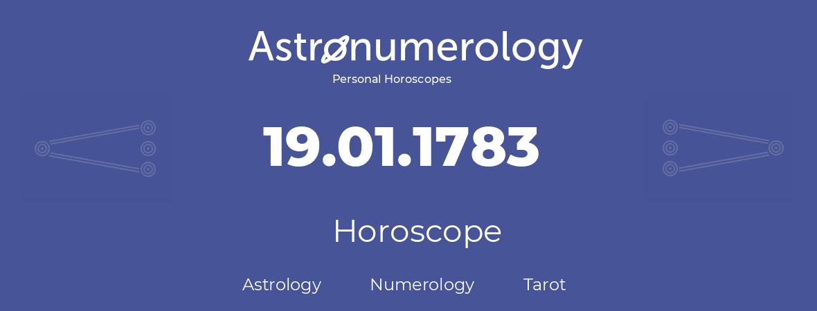 Horoscope for birthday (born day): 19.01.1783 (January 19, 1783)