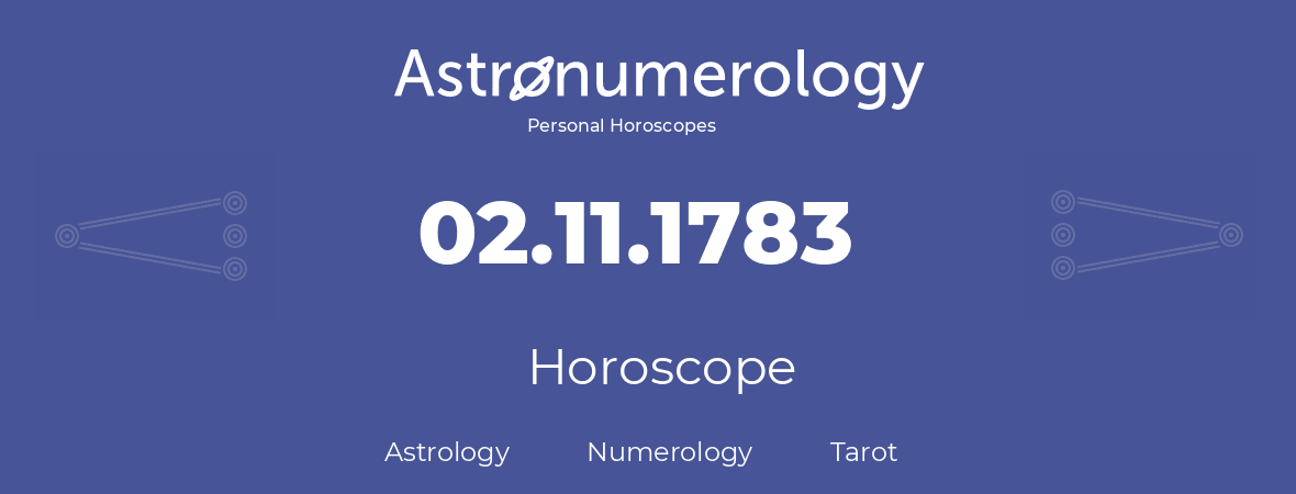 Horoscope for birthday (born day): 02.11.1783 (November 2, 1783)