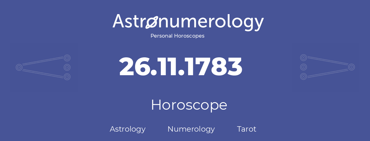 Horoscope for birthday (born day): 26.11.1783 (November 26, 1783)