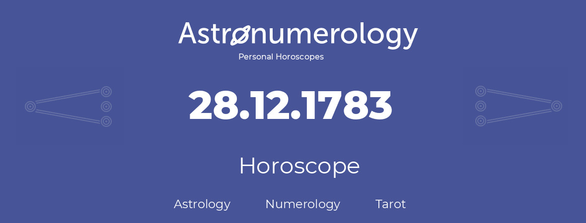 Horoscope for birthday (born day): 28.12.1783 (December 28, 1783)