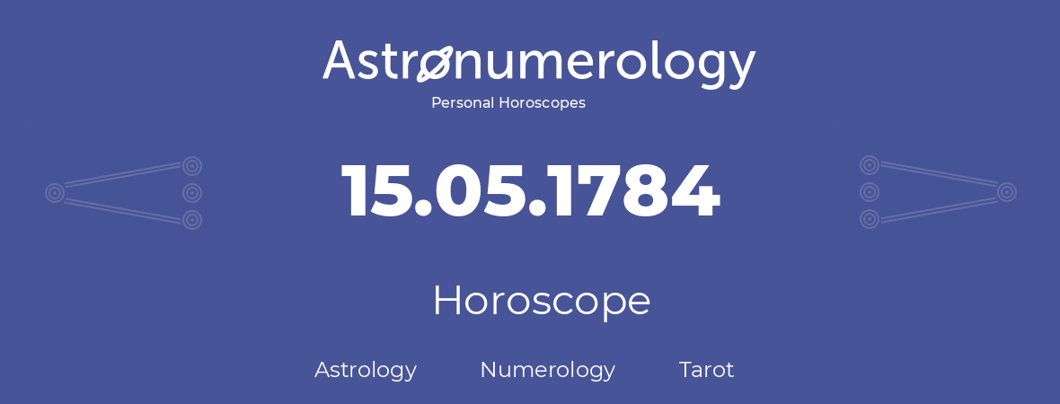 Horoscope for birthday (born day): 15.05.1784 (May 15, 1784)