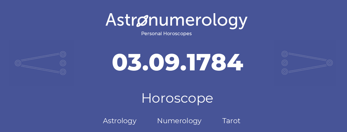 Horoscope for birthday (born day): 03.09.1784 (September 03, 1784)