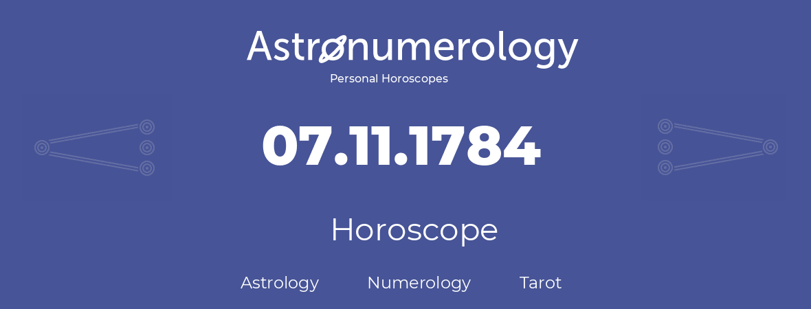 Horoscope for birthday (born day): 07.11.1784 (November 07, 1784)