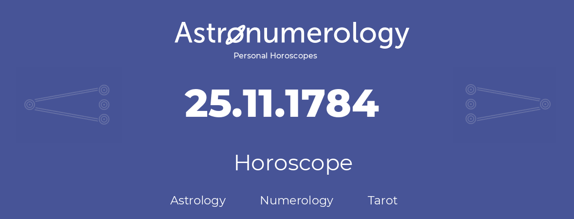 Horoscope for birthday (born day): 25.11.1784 (November 25, 1784)