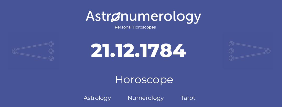 Horoscope for birthday (born day): 21.12.1784 (December 21, 1784)
