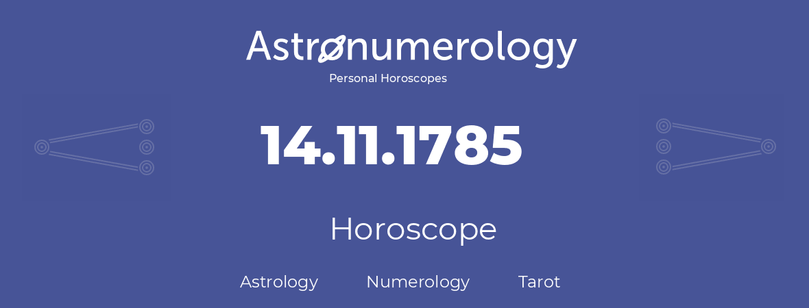 Horoscope for birthday (born day): 14.11.1785 (November 14, 1785)