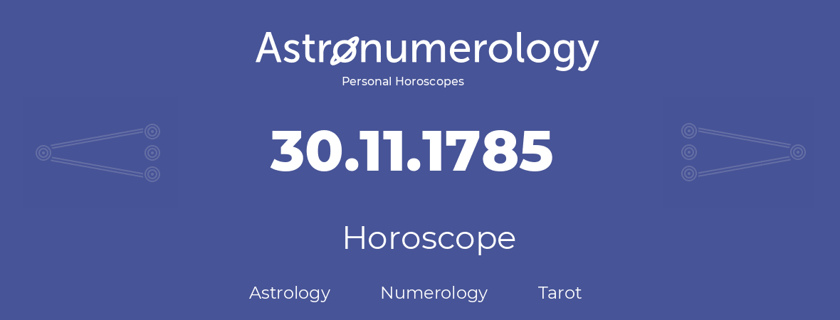 Horoscope for birthday (born day): 30.11.1785 (November 30, 1785)