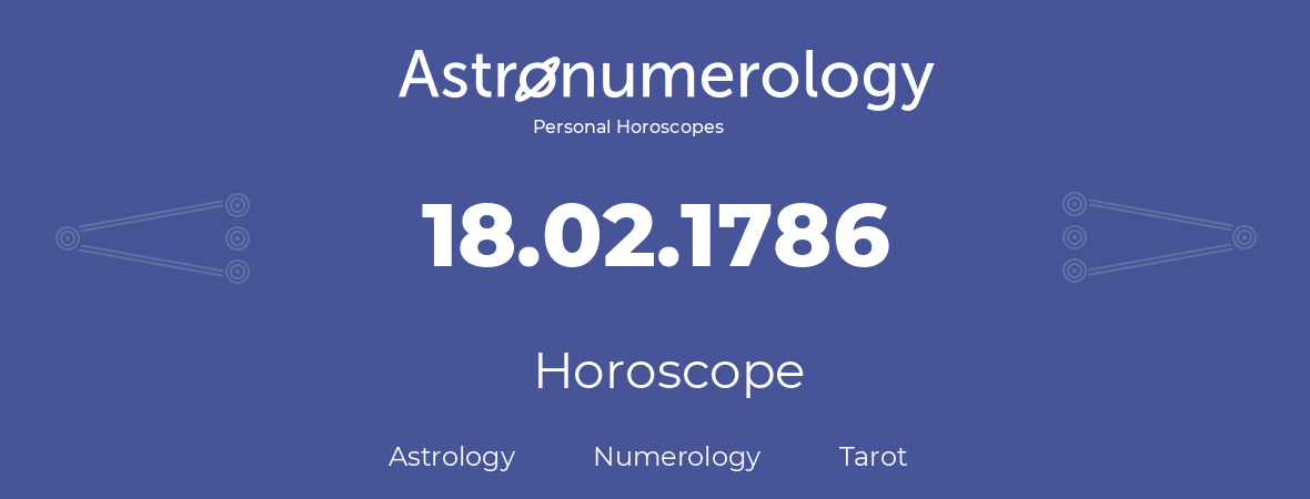 Horoscope for birthday (born day): 18.02.1786 (February 18, 1786)