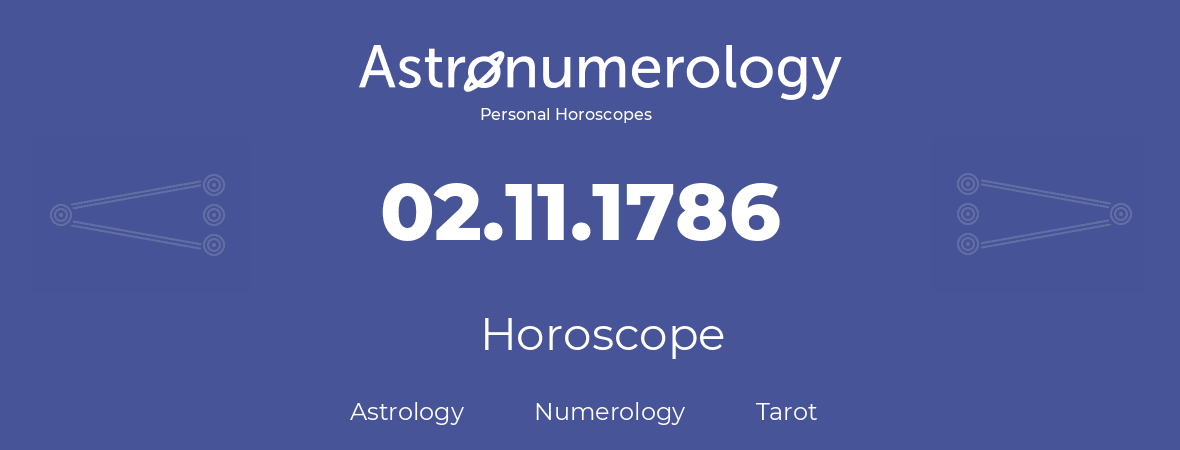Horoscope for birthday (born day): 02.11.1786 (November 2, 1786)