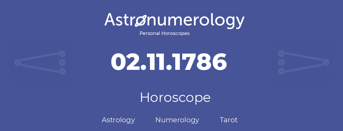 Horoscope for birthday (born day): 02.11.1786 (November 02, 1786)