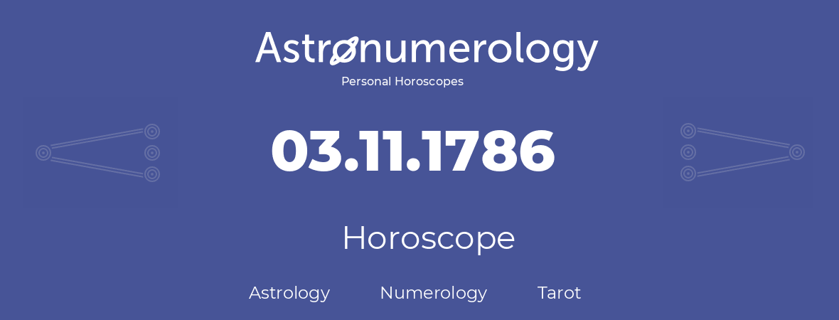 Horoscope for birthday (born day): 03.11.1786 (November 03, 1786)