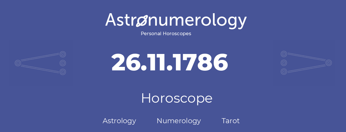 Horoscope for birthday (born day): 26.11.1786 (November 26, 1786)