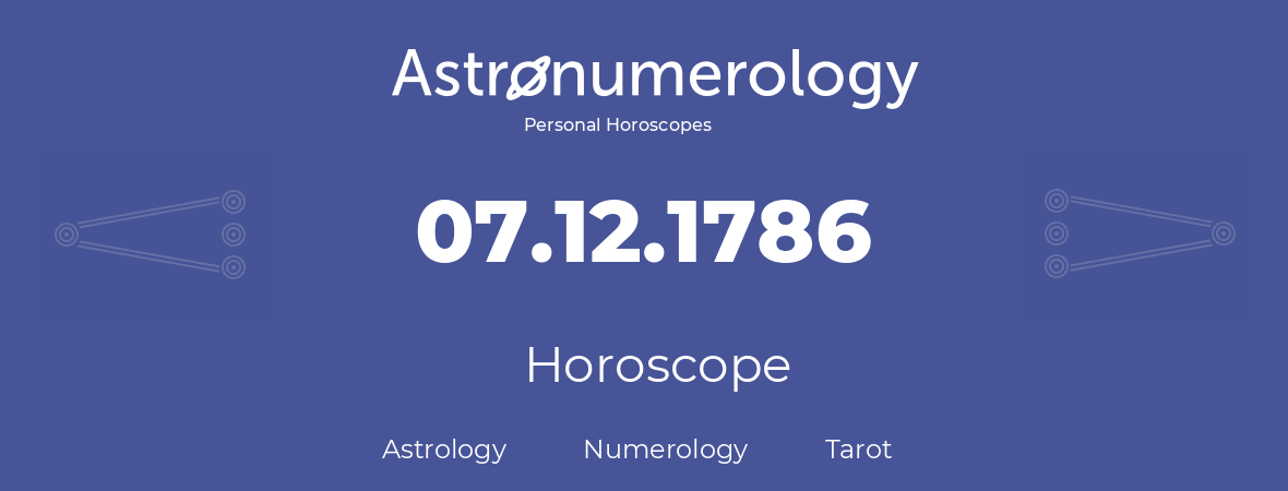 Horoscope for birthday (born day): 07.12.1786 (December 07, 1786)