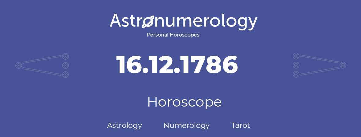 Horoscope for birthday (born day): 16.12.1786 (December 16, 1786)