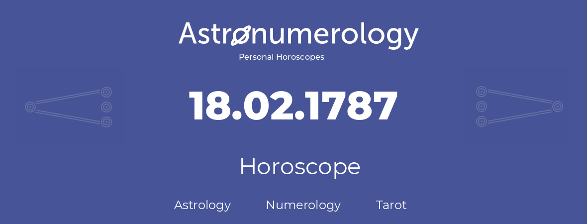 Horoscope for birthday (born day): 18.02.1787 (February 18, 1787)