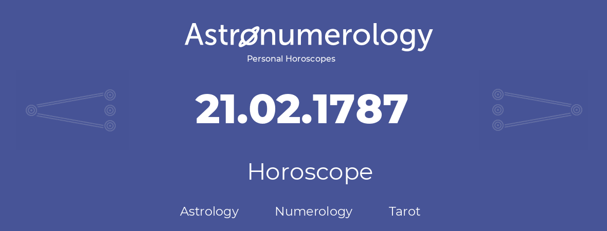 Horoscope for birthday (born day): 21.02.1787 (February 21, 1787)