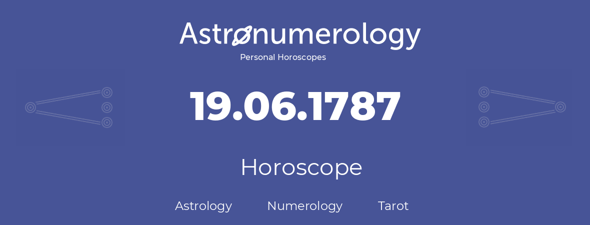 Horoscope for birthday (born day): 19.06.1787 (June 19, 1787)