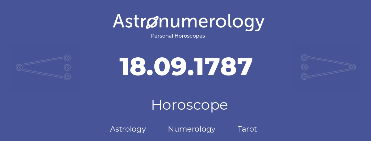 Horoscope for birthday (born day): 18.09.1787 (September 18, 1787)