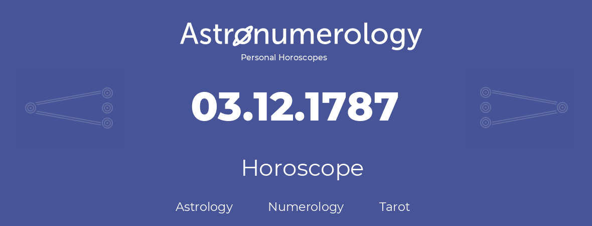 Horoscope for birthday (born day): 03.12.1787 (December 03, 1787)