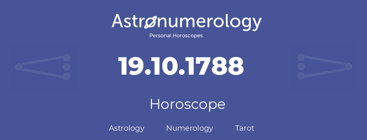 Horoscope for birthday (born day): 19.10.1788 (Oct 19, 1788)