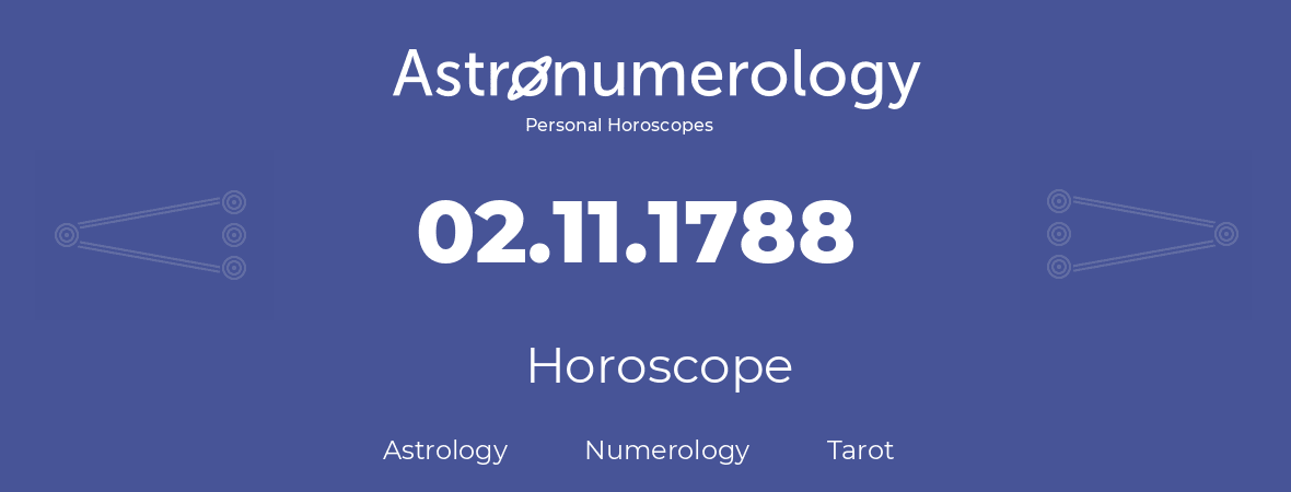 Horoscope for birthday (born day): 02.11.1788 (November 02, 1788)