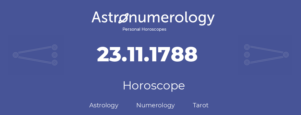 Horoscope for birthday (born day): 23.11.1788 (November 23, 1788)