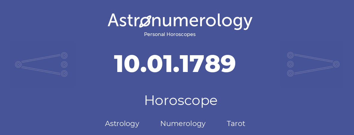 Horoscope for birthday (born day): 10.01.1789 (January 10, 1789)