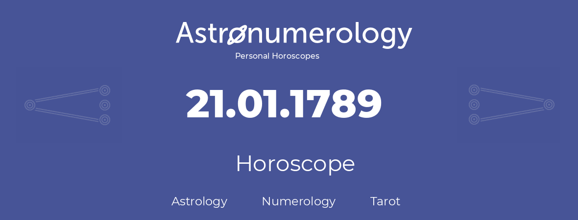 Horoscope for birthday (born day): 21.01.1789 (January 21, 1789)