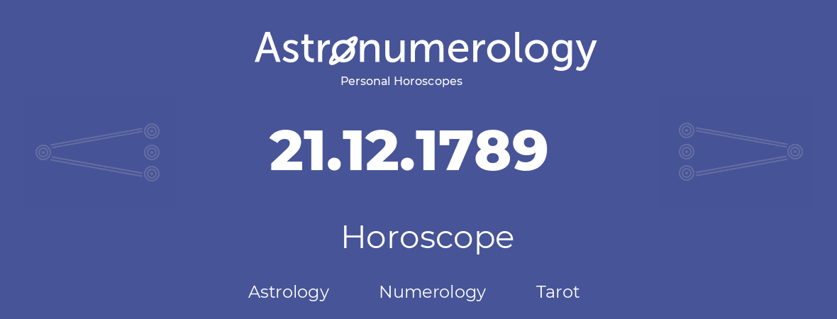 Horoscope for birthday (born day): 21.12.1789 (December 21, 1789)