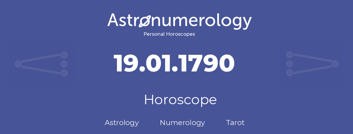 Horoscope for birthday (born day): 19.01.1790 (January 19, 1790)