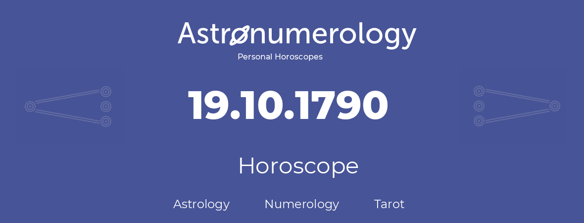 Horoscope for birthday (born day): 19.10.1790 (Oct 19, 1790)