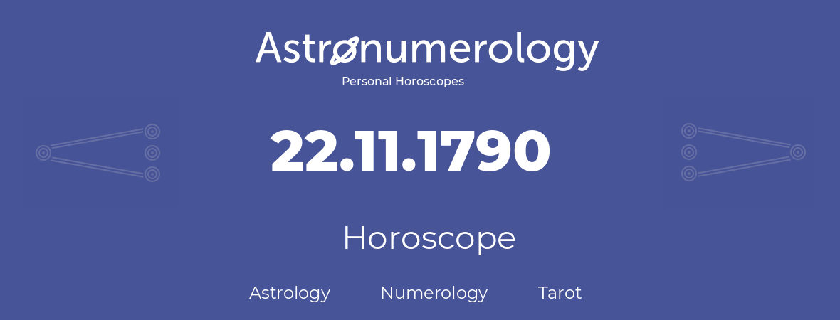 Horoscope for birthday (born day): 22.11.1790 (November 22, 1790)