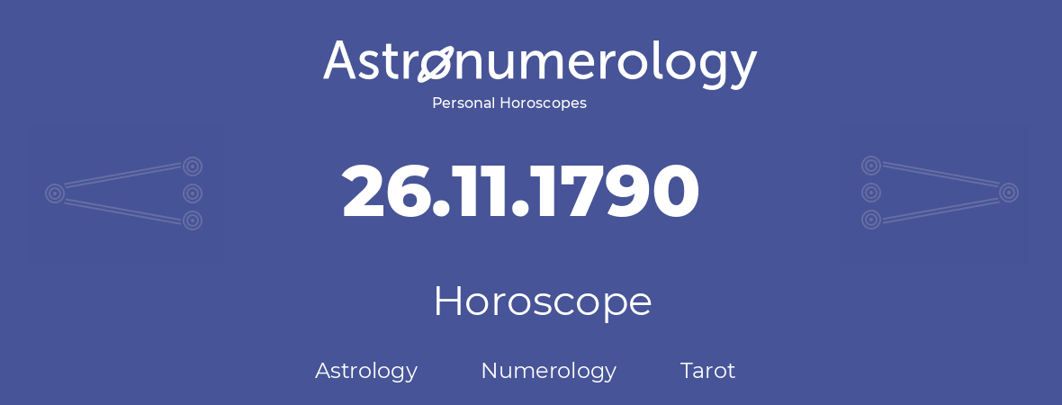 Horoscope for birthday (born day): 26.11.1790 (November 26, 1790)