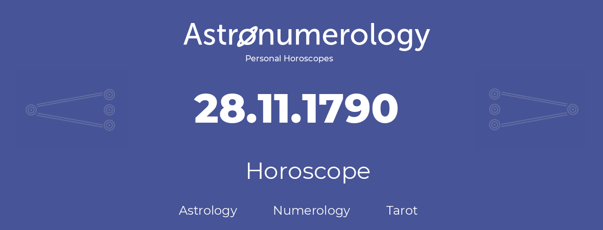 Horoscope for birthday (born day): 28.11.1790 (November 28, 1790)