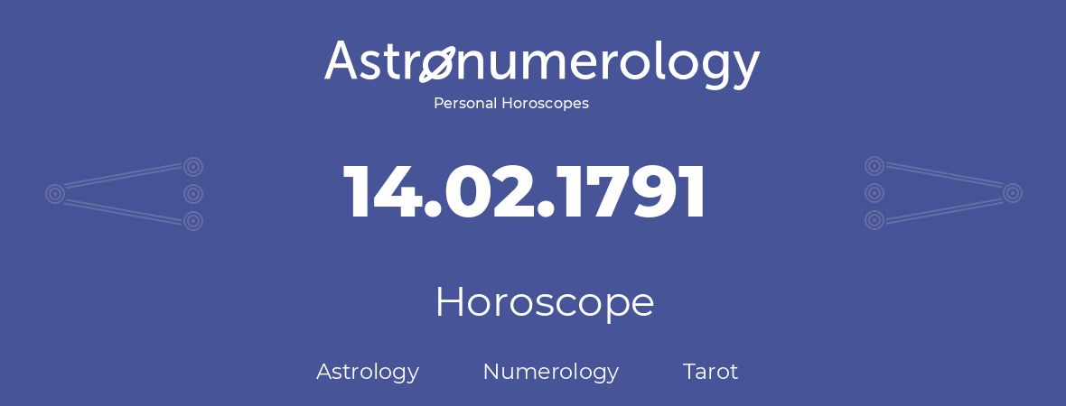 Horoscope for birthday (born day): 14.02.1791 (February 14, 1791)