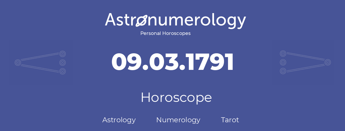 Horoscope for birthday (born day): 09.03.1791 (March 9, 1791)