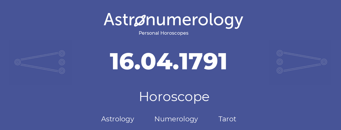 Horoscope for birthday (born day): 16.04.1791 (April 16, 1791)
