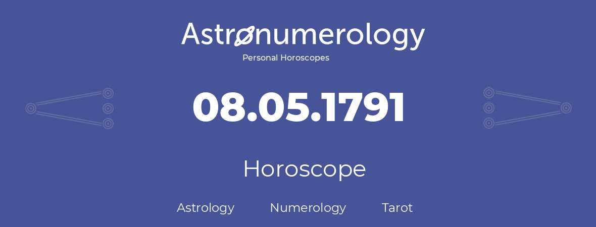 Horoscope for birthday (born day): 08.05.1791 (May 08, 1791)