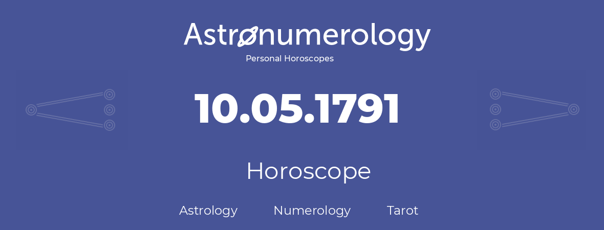 Horoscope for birthday (born day): 10.05.1791 (May 10, 1791)