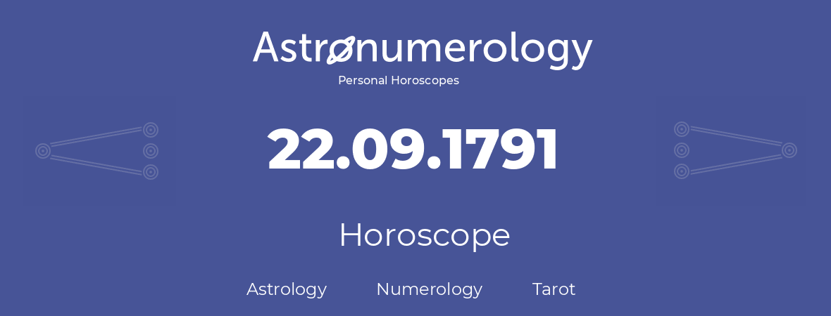 Horoscope for birthday (born day): 22.09.1791 (September 22, 1791)