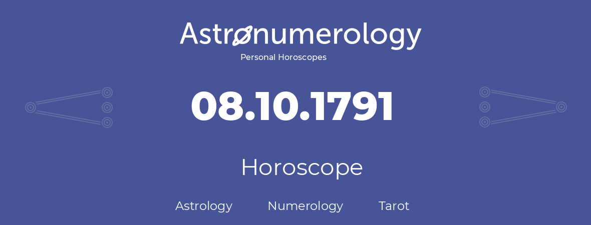 Horoscope for birthday (born day): 08.10.1791 (Oct 8, 1791)